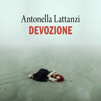 Devozione - Antonella Lattanzi