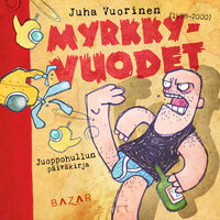 Myrkky-vuodet 1998–2000 - Juha Vuorinen