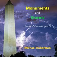 Monuments and Storms: A Tale of Time and Speech - Michael Robertson