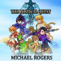 The Rostical Quest: The Dontalia Facility - Michael Rogers