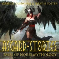 Asgard Stories: Tales of Norse Mythology - Mabel H. Cummings, Mary H. Foster