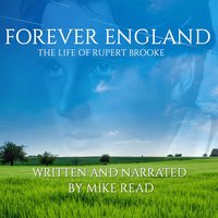 Forever England: The Life Of Rupert Brooke - Mike Read