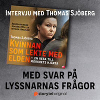 Kvinnan som lekte med elden – Intervju med Thomas Sjöberg - Thomas Sjöberg