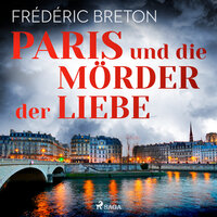 Paris und die Mörder der Liebe - Frédéric Breton