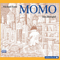 Momo: Das Hörspiel - Michael Ende