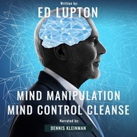 Mental Alerts: Book One: Mind Manipulation Mind Control Cleanse: Book Two: Moving From Powerless To Powerful - Ed Lupton