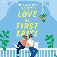 Love at First Spite: A Novel - Anna E. Collins