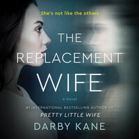 The Replacement Wife: A Novel - Darby Kane