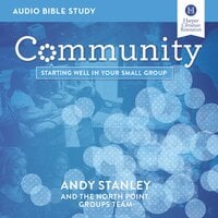 Community: Audio Bible Studies: Starting Well in Your Small Group