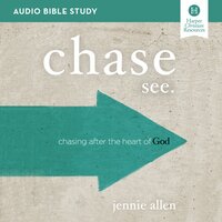 Chase: Audio Bible Studies: Chasing After the Heart of God - Jennie Allen