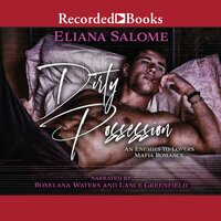 Dirty Possession: An Enemies-To-Lovers Mafia Romance - Eliana Salome