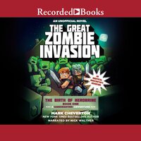 The Great Zombie Invasion: A GameKnight999 Adventure - Mark Cheverton