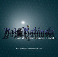 Ralf Rabinski ...und das verschwundene Licht - Ulrike Rank