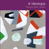 A ideologia - Soraya Nour Sekell