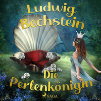 Die Perlenkönigin - Ludwig Bechstein