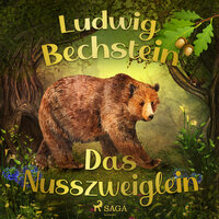Das Nusszweiglein - Ludwig Bechstein