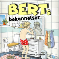 Berts bekännelser - Anders Jacobsson, Sören Olsson