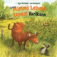 Kun Mimmi Lehmä tapasi Variksen - Jujja Wieslander