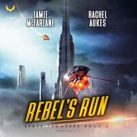Rebel’s Run - Rachel Aukes, Jamie McFarlane