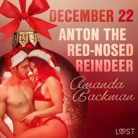 December 22: Anton the Red-Nosed Reindeer – An Erotic Christmas Calendar - Amanda Backman