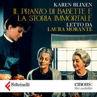 Il pranzo di Babette e La storia immortale - Karen Blixen