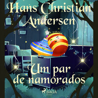 Um par de namorados - Hans Christian Andersen