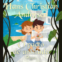 O pacto de amizade - Hans Christian Andersen