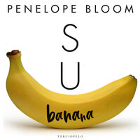 Su banana - Penelope Bloom