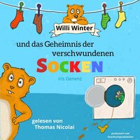 Willi Winter und das Geheimnis der verschwundenen Socken - Iris Genenz