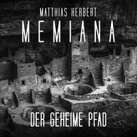 Der geheime Pfad: Memiana - Matthias Herbert