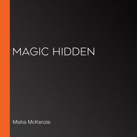 Magic Hidden - Misha McKenzie