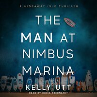 The Man at Nimbus Marina - Kelly Utt