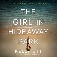 The Girl in Hideaway Park - Kelly Utt