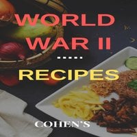 World War II Recipes - Stephen Cohen