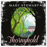 Thornyhold - Mary Stewart