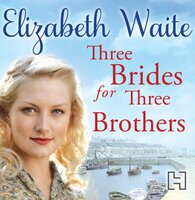 Three Brides for Three Brothers - Elizabeth Waite