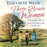 Three Brave Women - Elizabeth Waite