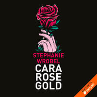 Cara Rose Gold - Stephanie Wrobel