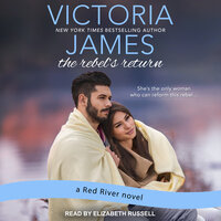 The Rebel's Return - Victoria James