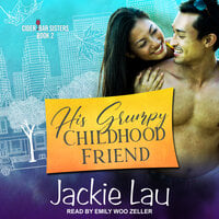 His Grumpy Childhood Friend - Jackie Lau