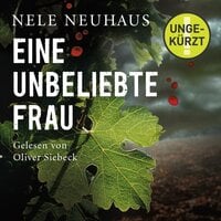 Eine unbeliebte Frau (Ein Bodenstein-Kirchhoff-Krimi 1) - Nele Neuhaus