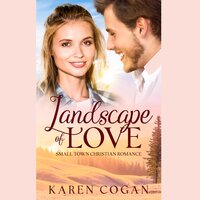 Landscape of Love - Karen Cogan
