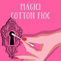Puntata 2: Magici Cotton fioc - Tamara Fagnocchi