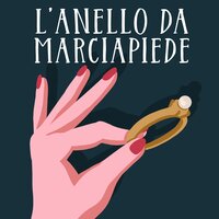 Puntata 6: L’anello da marciapiede - Tamara Fagnocchi