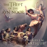The Theft of the Ayn Noor - Charles L.M. Lartigue