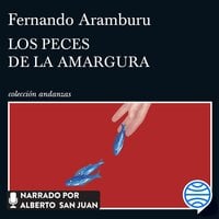 Los peces de la amargura - Fernando Aramburu