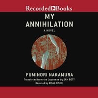 My Annihilation - Fuminori Nakamura