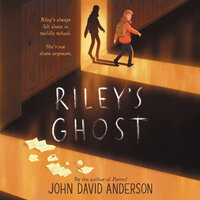 Riley’s Ghost - John David Anderson