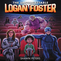 The Unforgettable Logan Foster - Shawn Peters