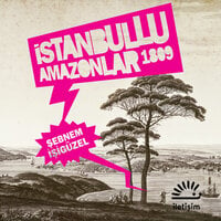 İstanbullu Amazonlar 1809 - Şebnem İşigüzel